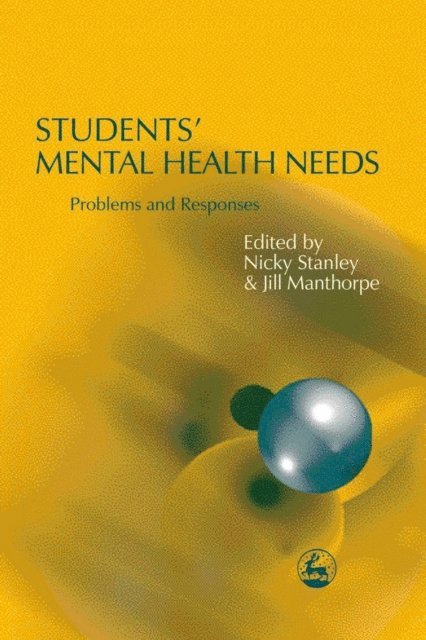 Jill Manthorpe, Nicky Stanley - Students' Mental Health Needs, E-bok