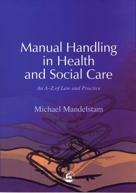 Michael Mandelstam - Manual Handling in Health and Social Care, E-bok. Tillgänglighet: Lägg i varukorg