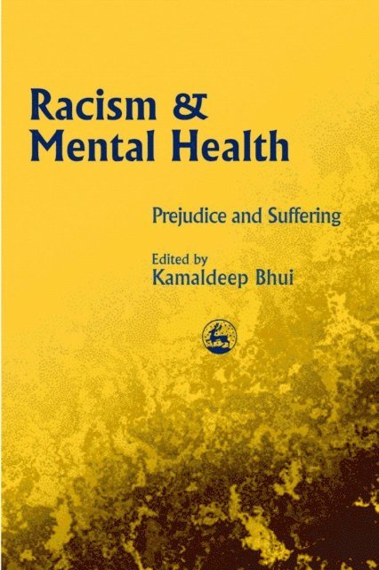 Kamaldeep Bhui - Racism and Mental Health, E-bok
