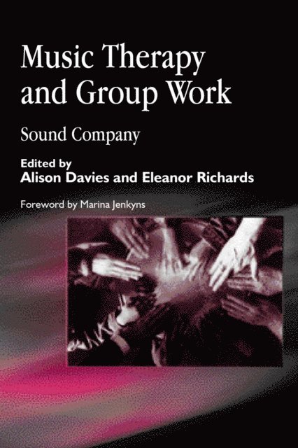 Eleanor Richards, Alison Davies - Music Therapy and Group Work, E-bok