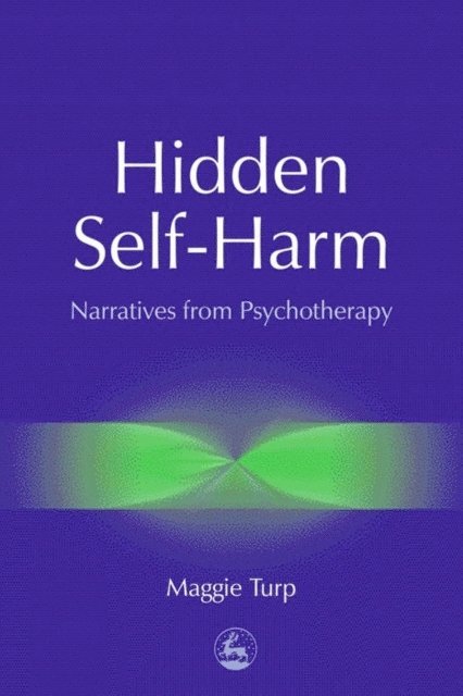Maggie Turp - Hidden Self-Harm, E-bok