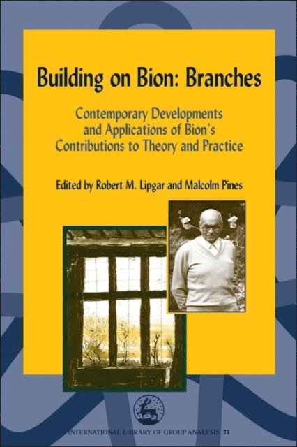 Malcolm Pines, Robert Lipgar - Building on Bion: Branches, E-bok