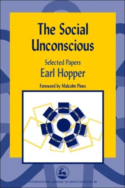 Earl Hopper - Social Unconscious, E-bok