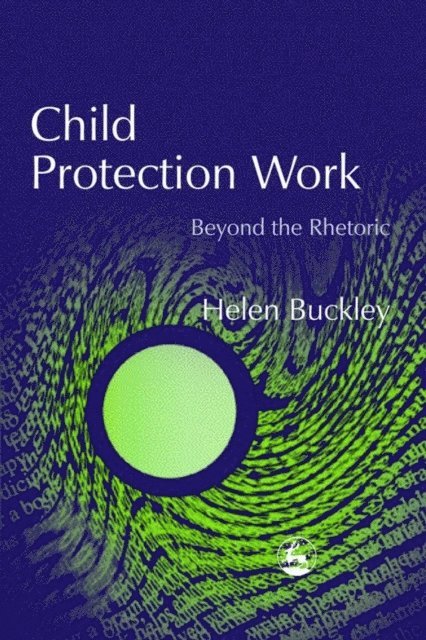 Helen Buckley - Child Protection Work, E-bok