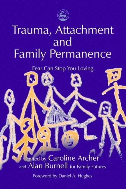 Caroline Archer - Trauma, Attachment and Family Permanence, E-bok