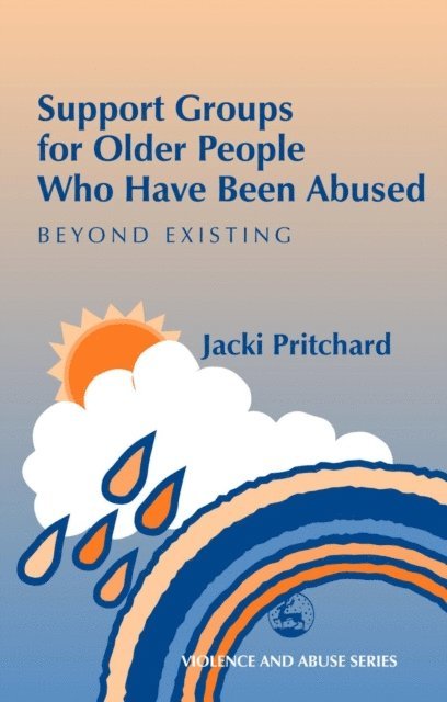Jacki Pritchard - Support Groups for Older People Who Have Been Abused, E-bok