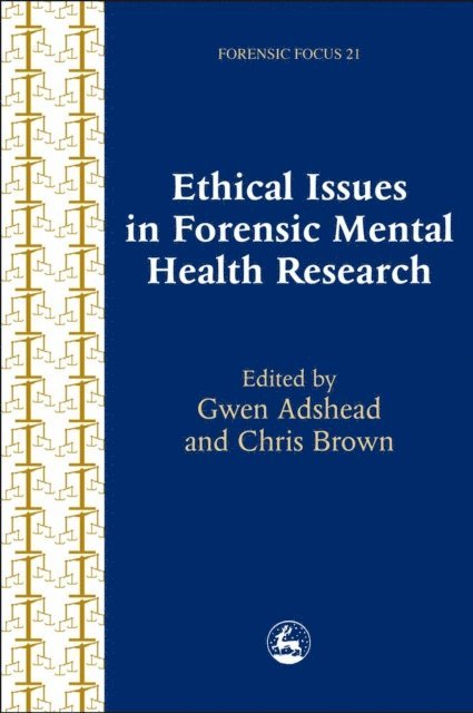 Chris Brown, Gwen Adshead - Ethical Issues in Forensic Mental Health Research, E-bok