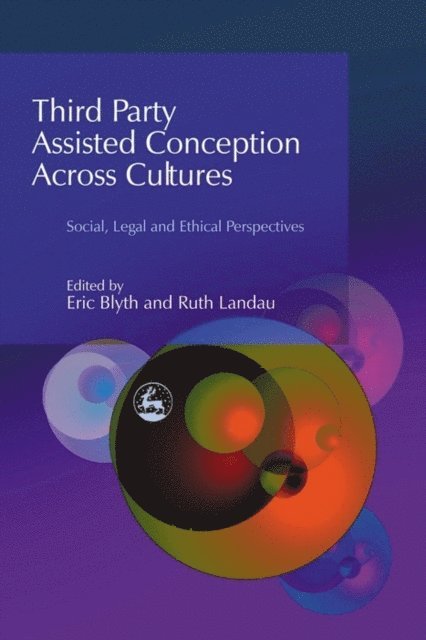 Eric Blyth, Ruth Landau - Third Party Assisted Conception Across Cultures, E-bok