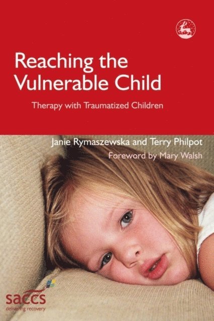 Terry Philpot - Reaching the Vulnerable Child, E-bok