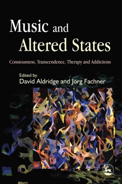 Joerg Fachner, David Aldridge - Music and Altered States, E-bok