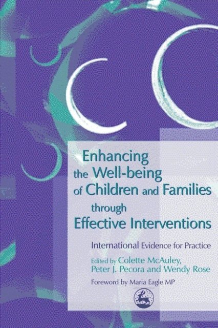 Wendy Rose, Professor Colette McAuley, Peter Pecora - Enhancing the Well-being of Children and Families through Effective Interventions, E-bok