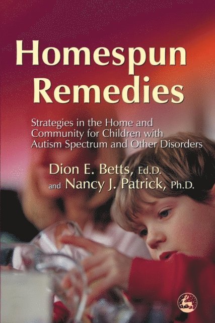 Dion Betts, Nancy J Patrick - Homespun Remedies, E-bok