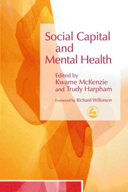 Kwame McKenzie, Trudy Harpham - Social Capital and Mental Health, E-bok