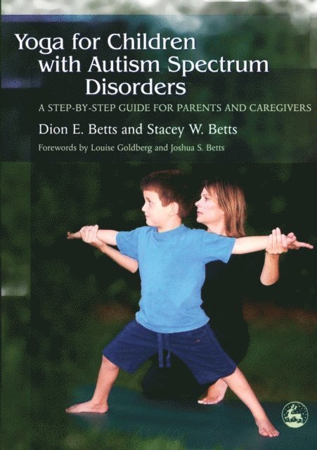 Dion Betts, Stacey W. Betts - Yoga for Children with Autism Spectrum Disorders, E-bok