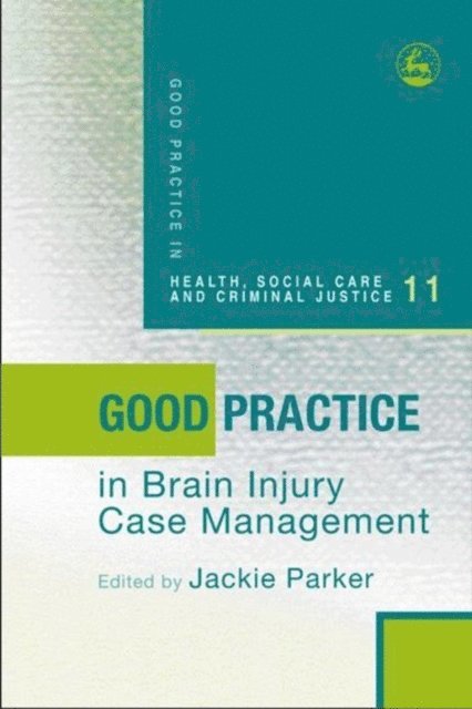 Jackie Parker - Good Practice in Brain Injury Case Management, E-bok