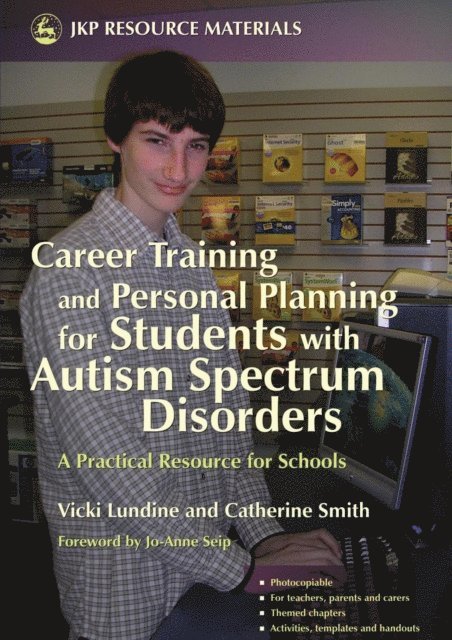Vicki Lundine, Catherine Smith - Career Training and Personal Planning for Students with Autism Spectrum Disorders, E-bok
