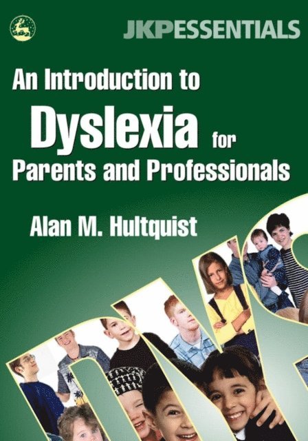 Alan M. Hultquist - Introduction to Dyslexia for Parents and Professionals, E-bok