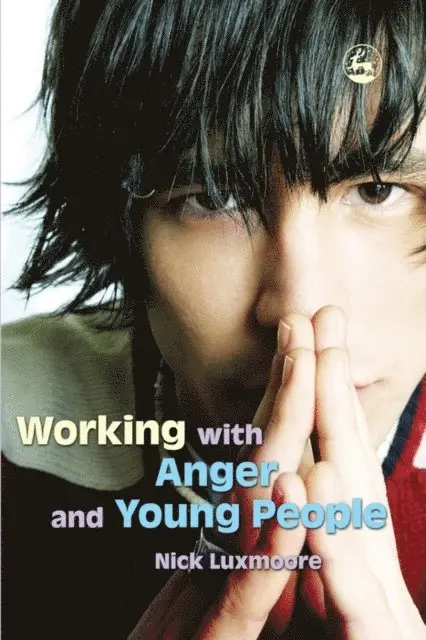 Nick Luxmoore - Working with Anger and Young People, E-bok. Tillgänglighet: Lägg i varukorg