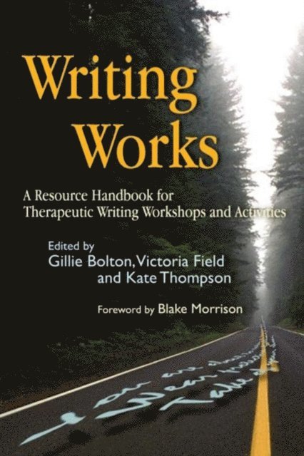Victoria Field, Gillie Bolton, Kate Thompson - Writing Works, E-bok
