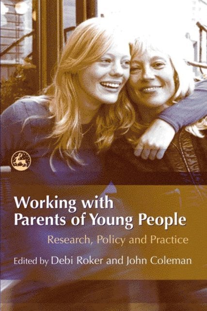 Debi Roker, John Coleman - Working with Parents of Young People, E-bok