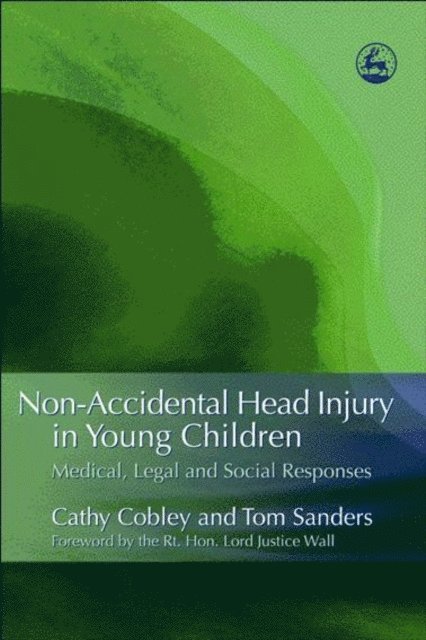 Cathy Cobley, Tom Sanders - Non-Accidental Head Injury in Young Children, E-bok