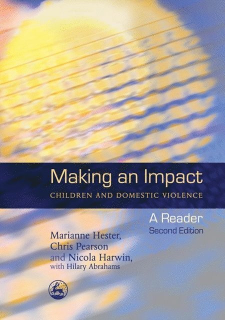 Chris Pearson, Nicola Harwin, Marianne Hester - Making an Impact - Children and Domestic Violence, E-bok