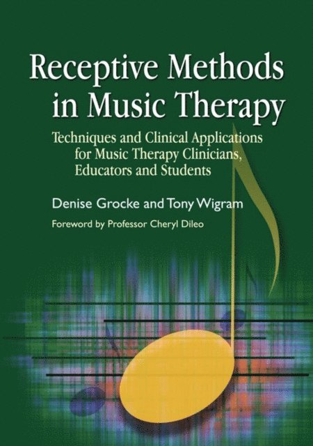 Denise Grocke, Tony Wigram - Receptive Methods in Music Therapy, E-bok