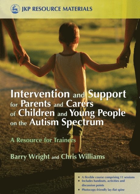 Joanne Brayshaw, Christopher Williams - Intervention and Support for Parents and Carers of Children and Young People on the Autism Spectrum, E-bok