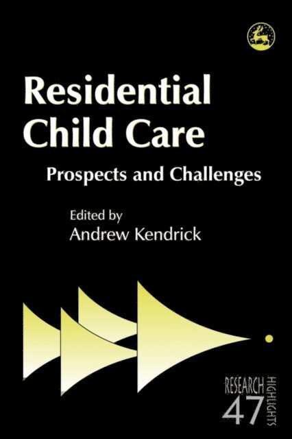 Andrew Kendrick - Residential Child Care, E-bok
