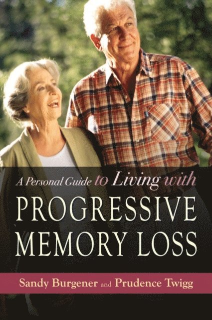 Personal Guide to Living with Progressive Memory Loss
