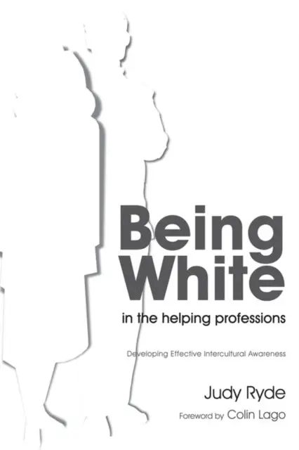 Judy Ryde - Being White in the Helping Professions, E-bok. Tillgänglighet: Lägg i varukorg