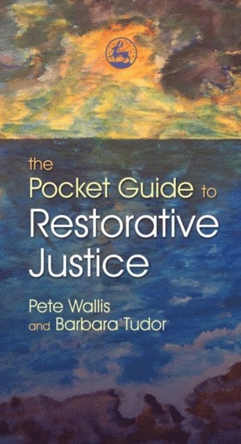 Pete & Thalia Wallis, Pete Wallis, Barbara Tudor - Pocket Guide to Restorative Justice, E-bok