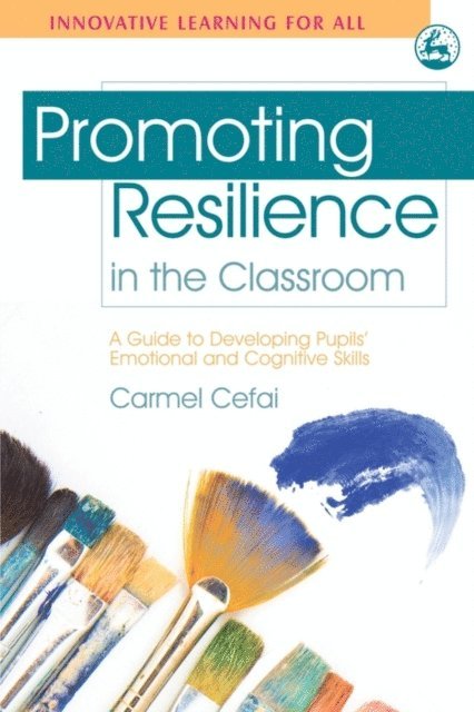 Carmel Cefai - Promoting Resilience in the Classroom, E-bok