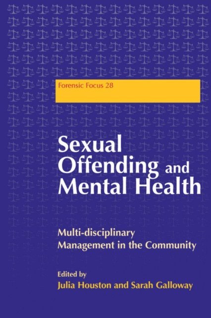 Sarah Galloway, Julia Houston - Sexual Offending and Mental Health, E-bok