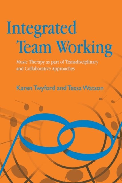 Karen Twyford, Tessa Watson - Integrated Team Working, E-bok