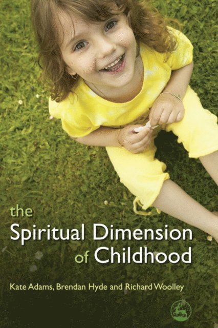 Richard Woolley, Brendan Hyde, Kate Adams - Spiritual Dimension of Childhood, E-bok