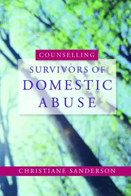 Christiane Sanderson - Counselling Survivors of Domestic Abuse, E-bok. Tillgänglighet: Lägg i varukorg