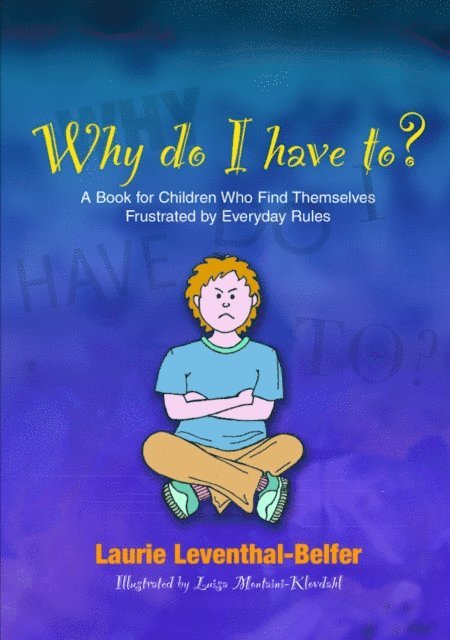 Why Do I Have To?