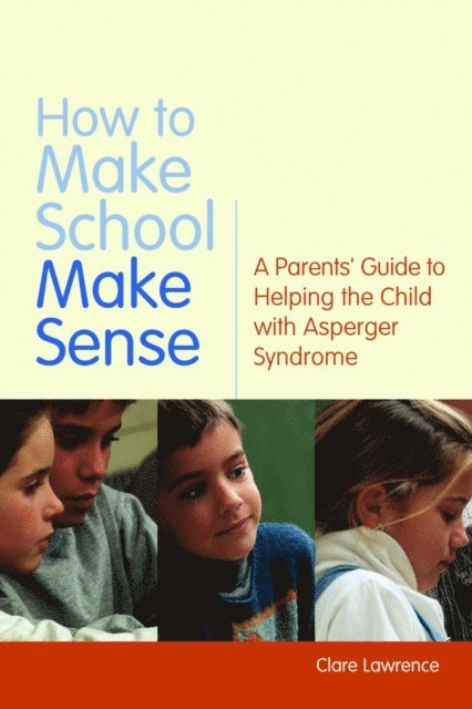 Clare Lawrence - How to Make School Make Sense, E-bok