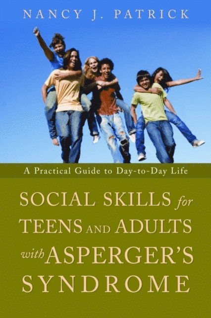 Nancy J Patrick - Social Skills for Teenagers and Adults with Asperger Syndrome, E-bok