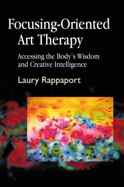 Laury Rappaport - Focusing-Oriented Art Therapy, E-bok. Tillgänglighet: Lägg i varukorg
