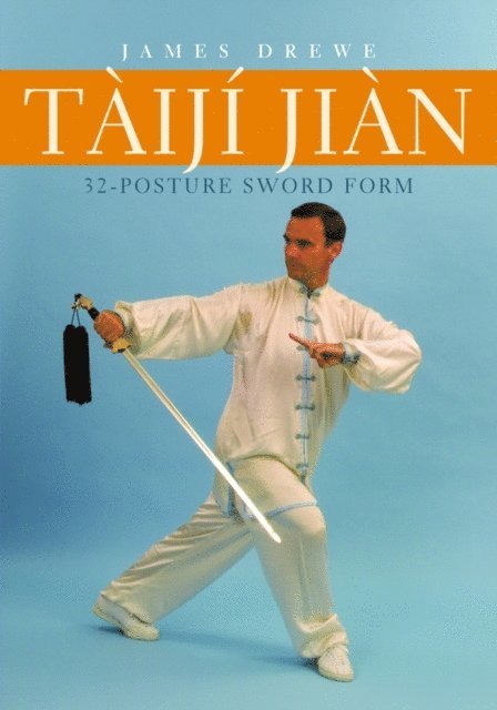 James Drewe - Tàijí Jiàn 32-Posture Sword Form, E-bok