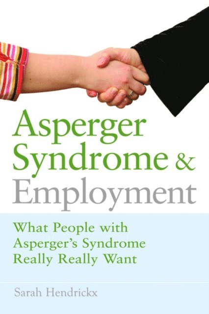 Sarah Hendrickx - Asperger Syndrome and Employment, E-bok