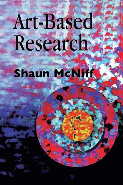 Shaun McNiff - Art-Based Research, E-bok