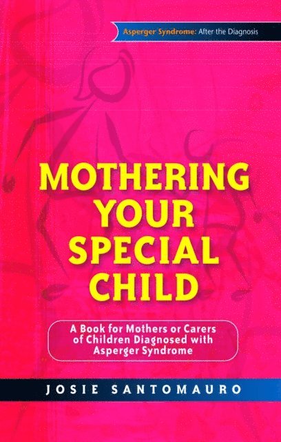 Josie Santomauro - Mothering Your Special Child, E-bok