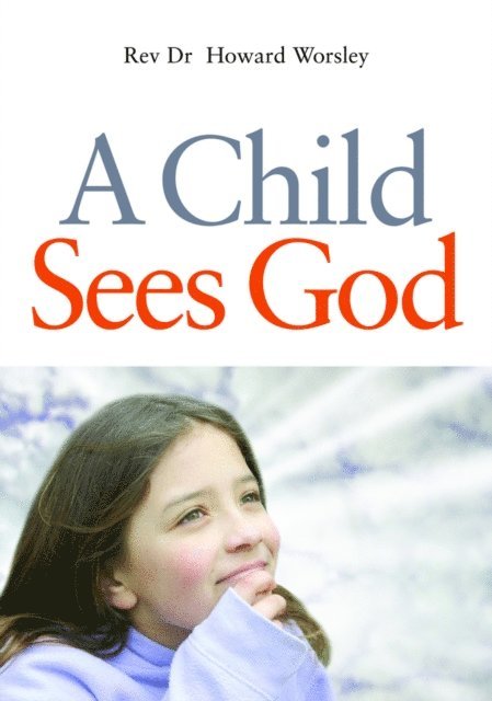 Howard Worsley - Child Sees God, E-bok