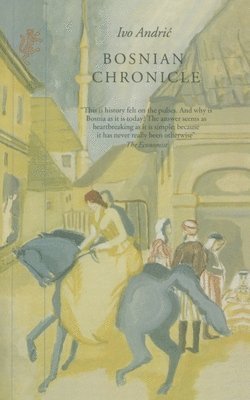 Ivo Andric - Bosnian Chronicle, Häftad