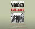 Forgotten Voices Of The Falklands