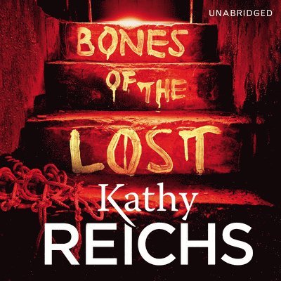Kathy Reichs - Bones of the Lost, CD-bok