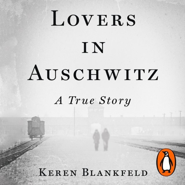 Keren Blankfeld - Lovers in Auschwitz, Ljudbok